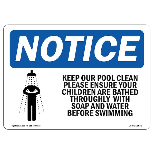 Safety Sign, OSHA Notice, 18" Height, Keep Our Pool Clean Please Ensure Sign With Symbol, Landscape